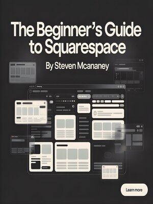 cover image of The Beginner's Guide to Squarespace